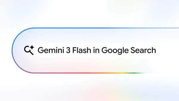 Gemini 3 Flash wordt wereldwijd uitgerold in Google Zoeken